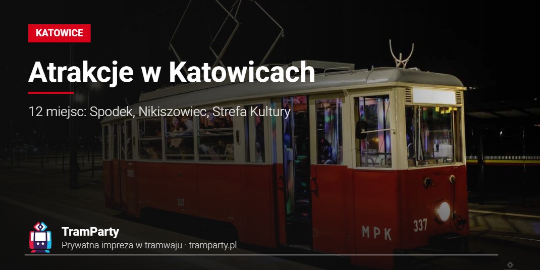 Atrakcje w Katowicach – zabytkowy tramwaj imprezowy TramParty nocą na torach