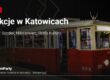 Atrakcje w Katowicach – zabytkowy tramwaj imprezowy TramParty nocą na torach