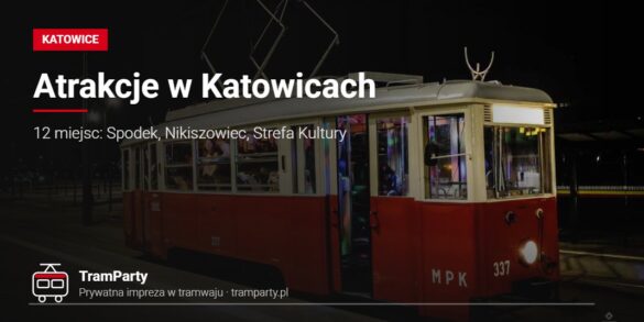 Atrakcje w Katowicach – zabytkowy tramwaj imprezowy TramParty nocą na torach