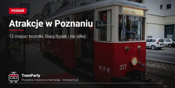 Atrakcje w Poznaniu – zabytkowy tramwaj TramParty z czerwonym dywanem na przystanku