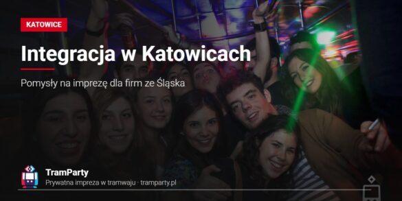 Imprezy integracyjne w Katowicach – uczestnicy firmowej imprezy bawią się w tramwaju TramParty