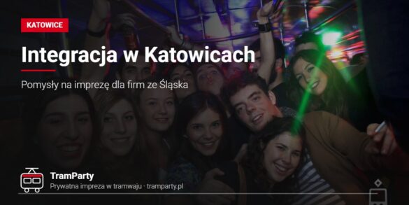 Imprezy integracyjne w Katowicach – uczestnicy firmowej imprezy bawią się w tramwaju TramParty
