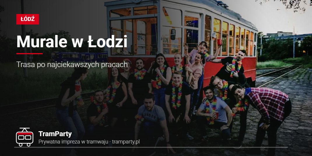 Murale w Łodzi – Trasa po najciekawszych pracach Murale w Łodzi – roześmiana grupa w kolorowych girlandach przy czerwonym tramwaju TramParty