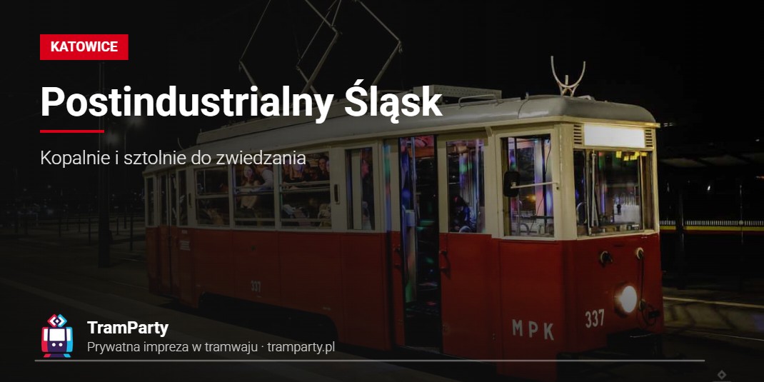 Postindustrialny Śląsk – zabytkowy tramwaj imprezowy TramParty nocą na torach