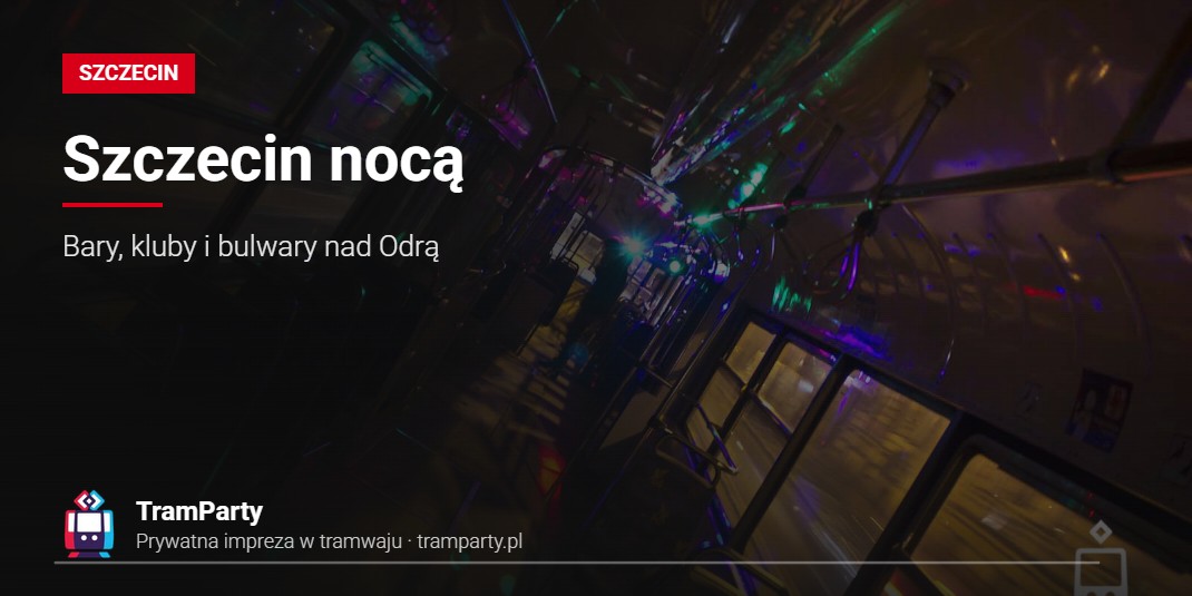 Szczecin nocą – rozświetlone klubowymi światłami wnętrze imprezowego tramwaju TramParty