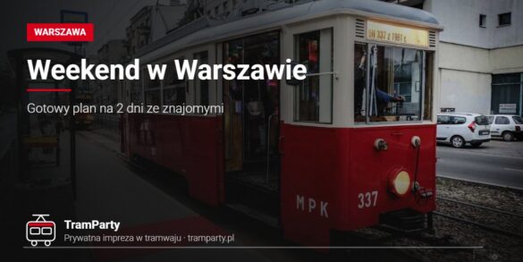Weekend w Warszawie ze znajomymi – imprezowy tramwaj TramParty z czerwonym dywanem na przystanku