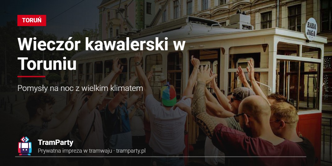 Wieczór kawalerski w Toruniu – grupa mężczyzn przed imprezowym tramwajem TramParty