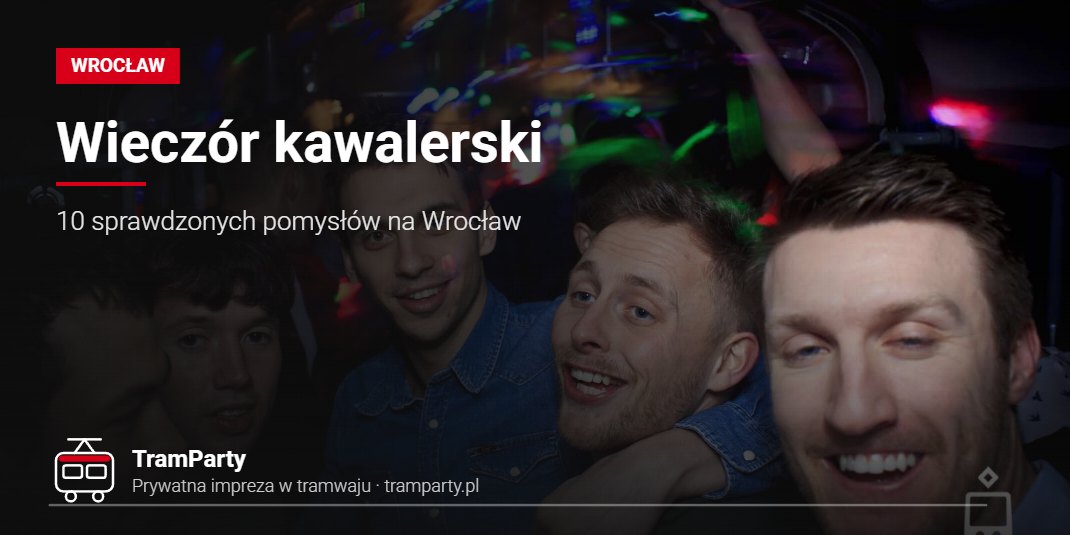 Wieczór kawalerski we Wrocławiu – grupa mężczyzn bawi się w imprezowym tramwaju TramParty