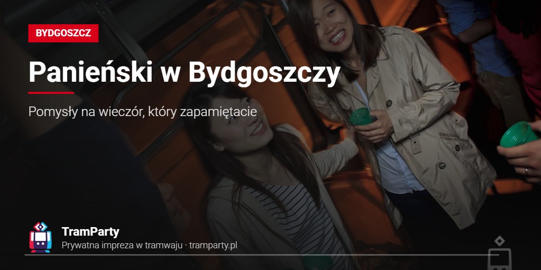 Wieczór panieński w Bydgoszczy – uśmiechnięte przyjaciółki w imprezowym tramwaju TramParty