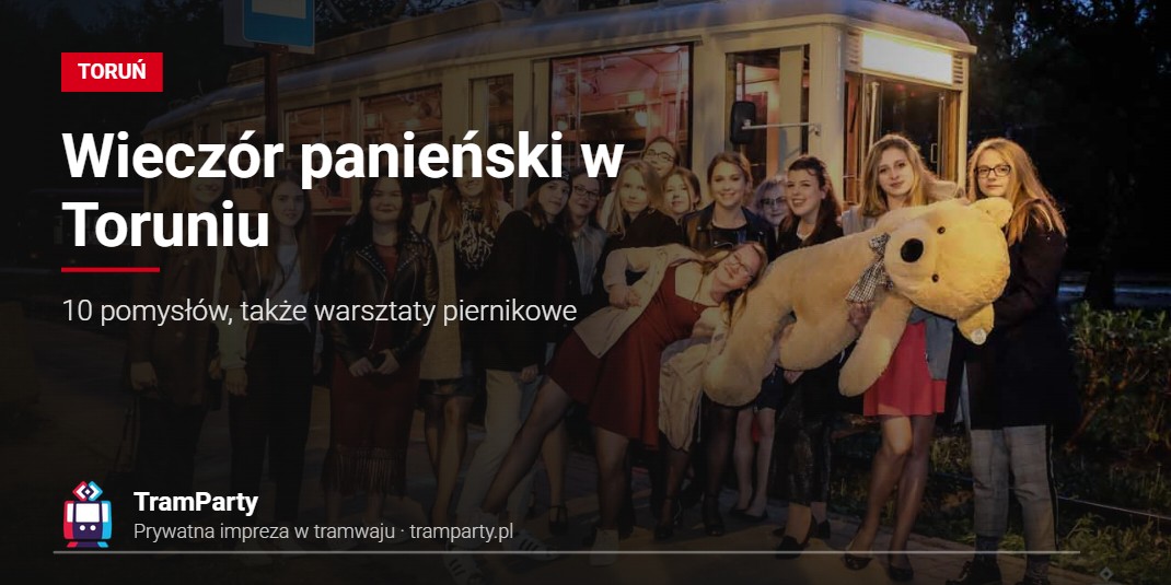 Wieczór panieński w Toruniu – grupa przyjaciółek przed imprezowym tramwajem TramParty
